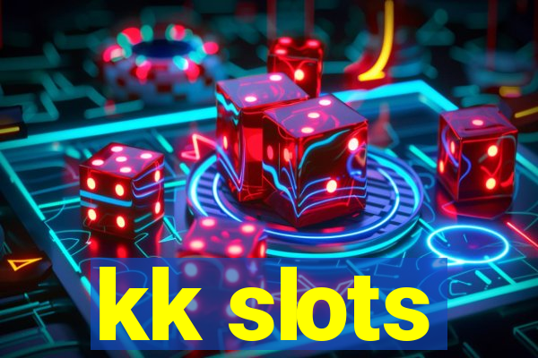 kk slots